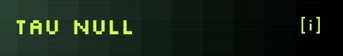 The Tau Null name with the [i] button highlighted